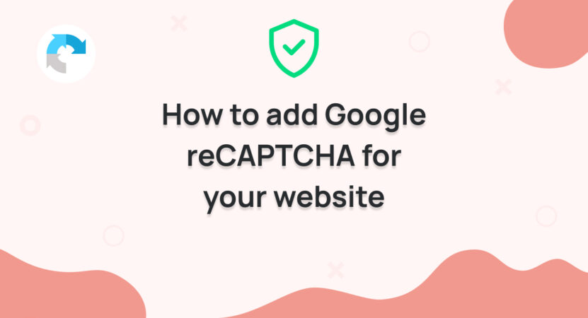 How to add Google reCAPTCHA for your website