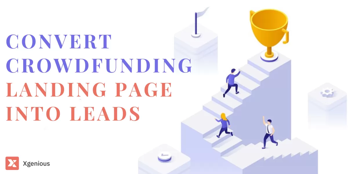 Convert Your Crowdfunding Landing Page Into Leads