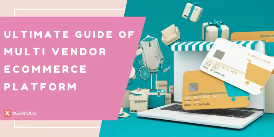 The Ultimate Guide of Multi Vendor eCommerce Platform
