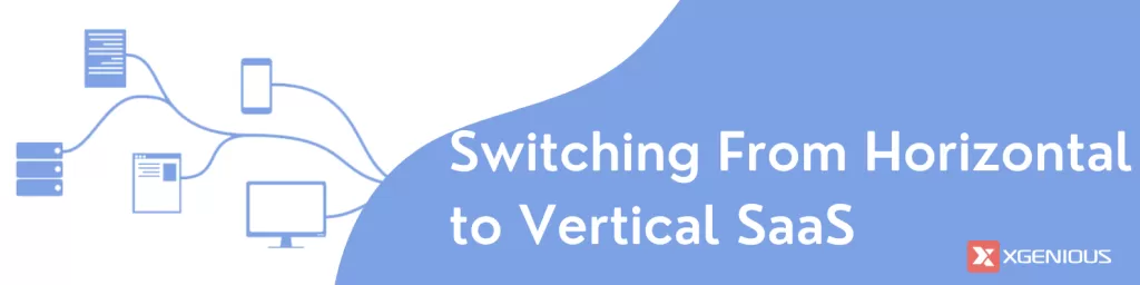 Switching from horizontal to vertical saas