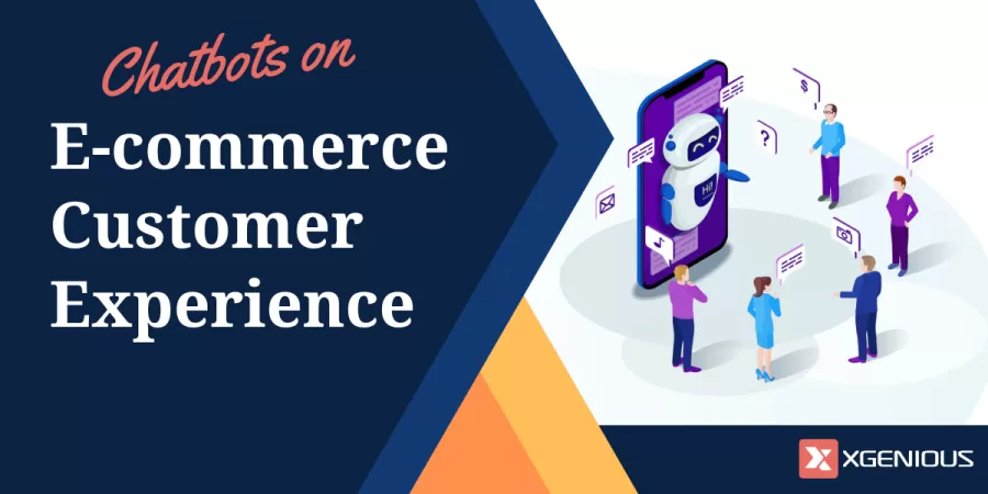 The Impacts of Chatbots on E-commerce Customer Experience
