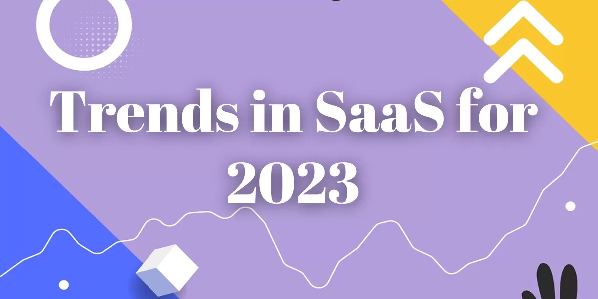 Trends in SaaS for 2023