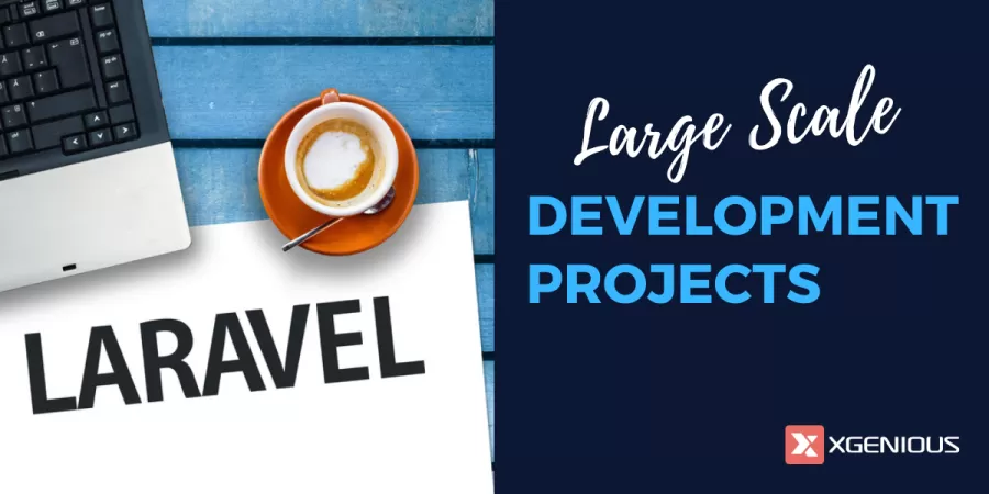 Why Laravel is Preferred for Large-Scale Development Projects?
