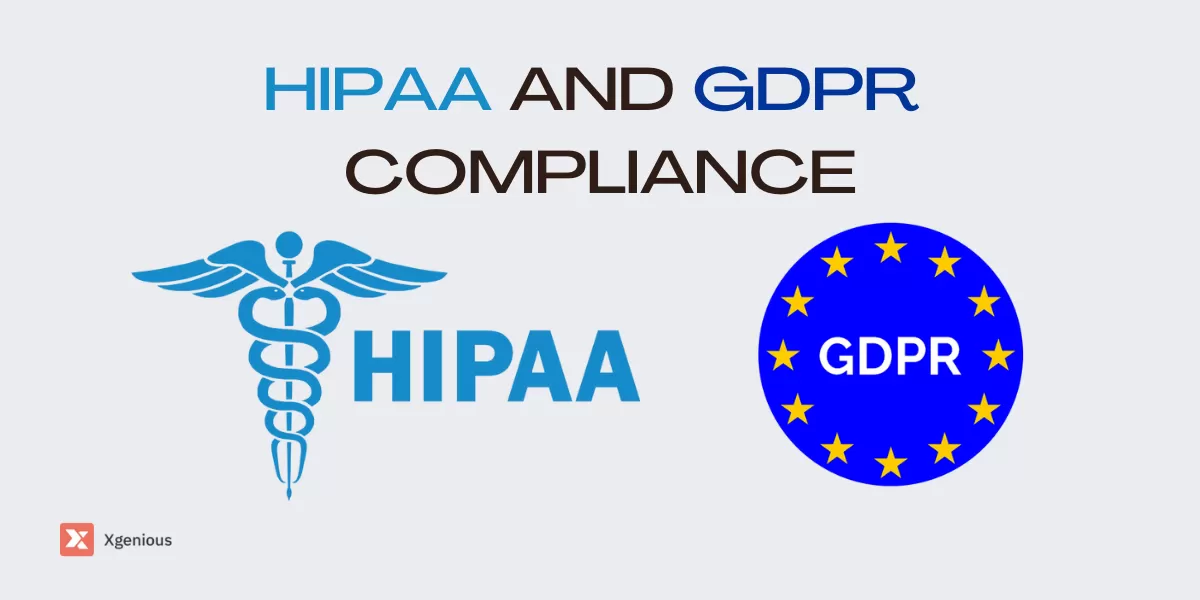 GDPR and HIPAA Compliance