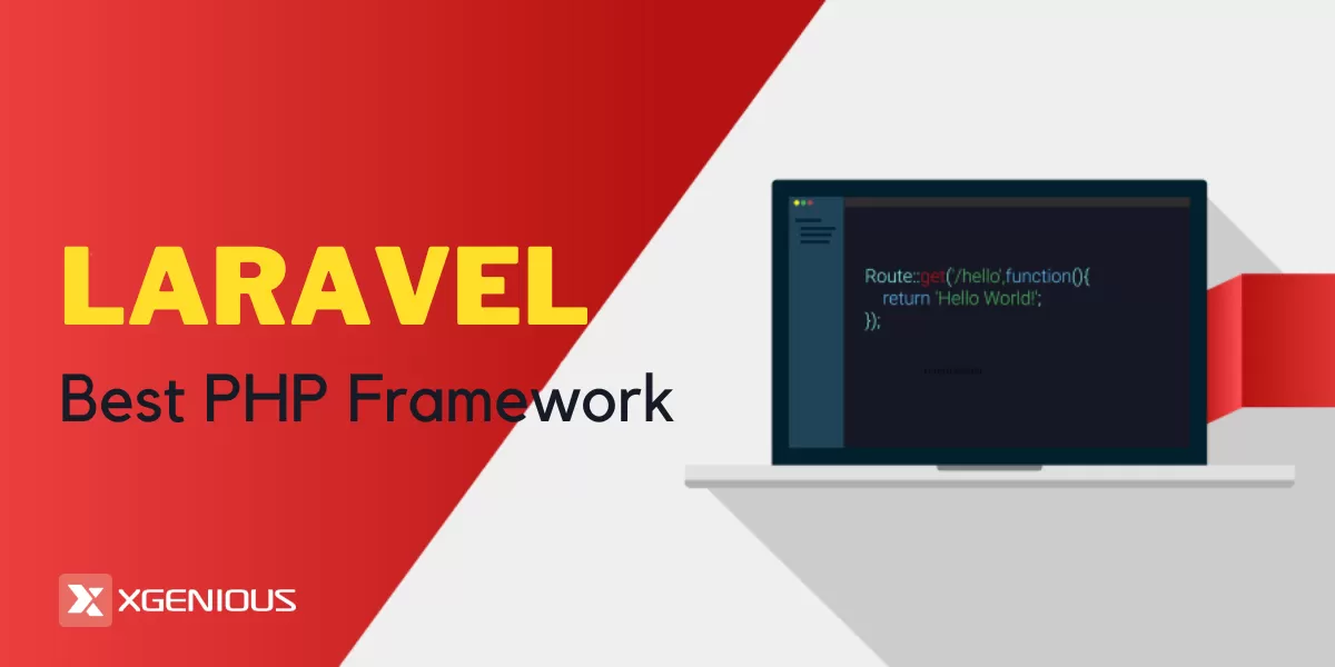 Reasons Why Laravel Is The Best Php Framework Xgenious 1028