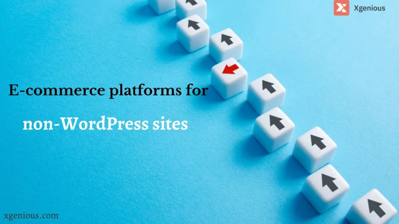 5 E-commerce platforms for non-WordPress sites in 2023