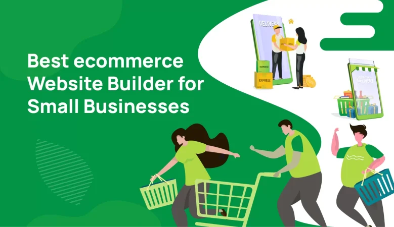 Best ecommerce website builder for small businesses in 2022