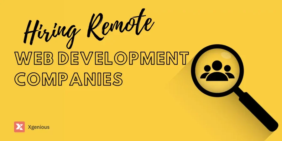 Factors You Must Consider While Hiring Remote Web Development Company