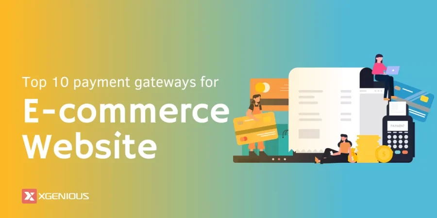 Navigating the Top 10 Payment Gateways for E-commerce Website