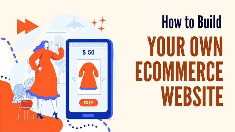 How to Build Your Own Ecommerce Website (Even Without Coding Skills)