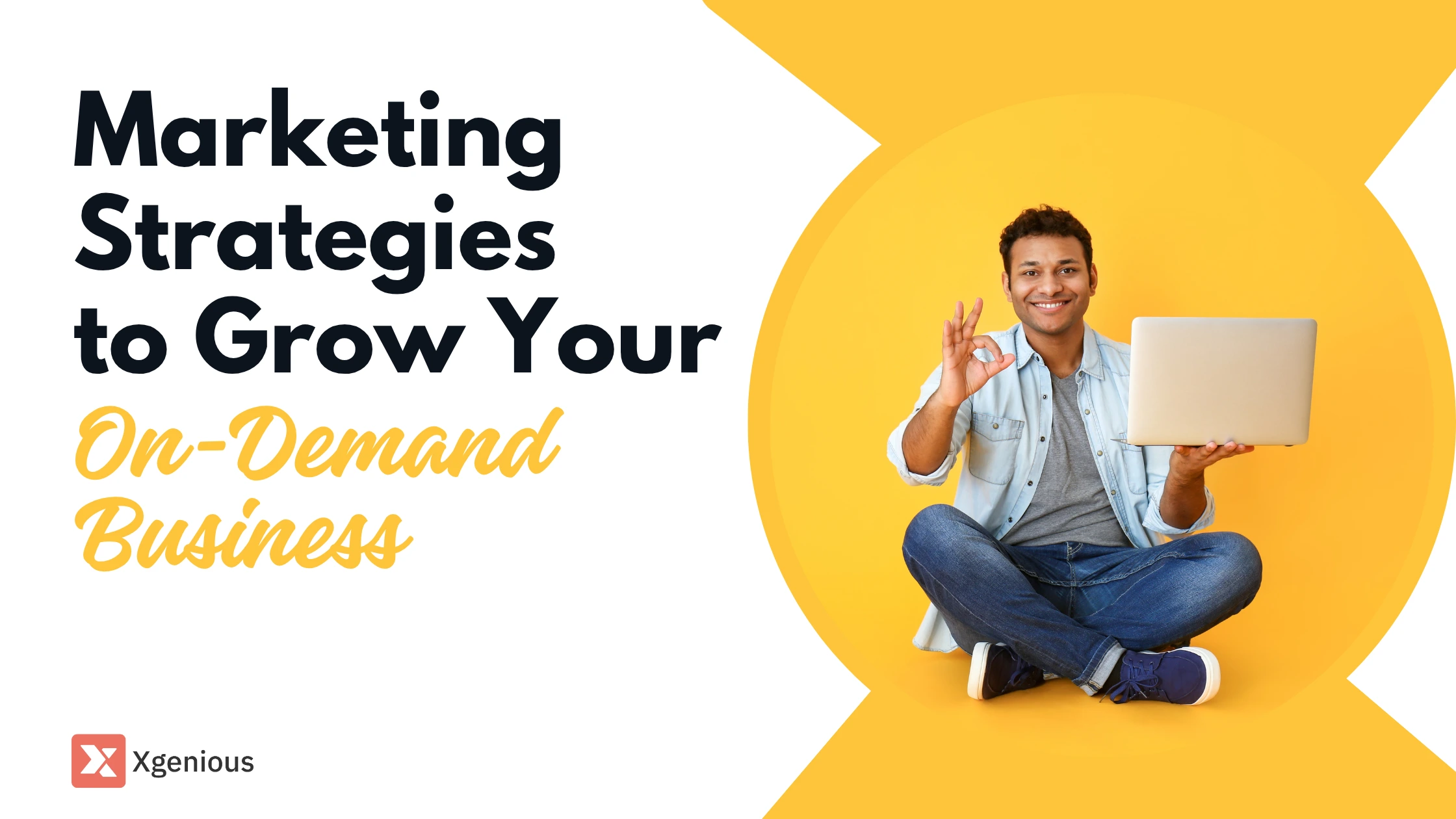 Marketing Strategies to Grow Your On-Demand Business Fast