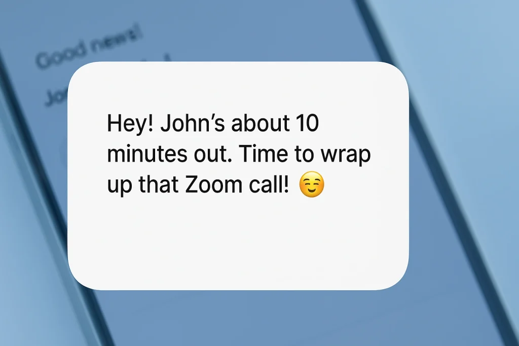 Notification card saying John is about 10 minutes away with a friendly reminder to wrap up a Zoom call.