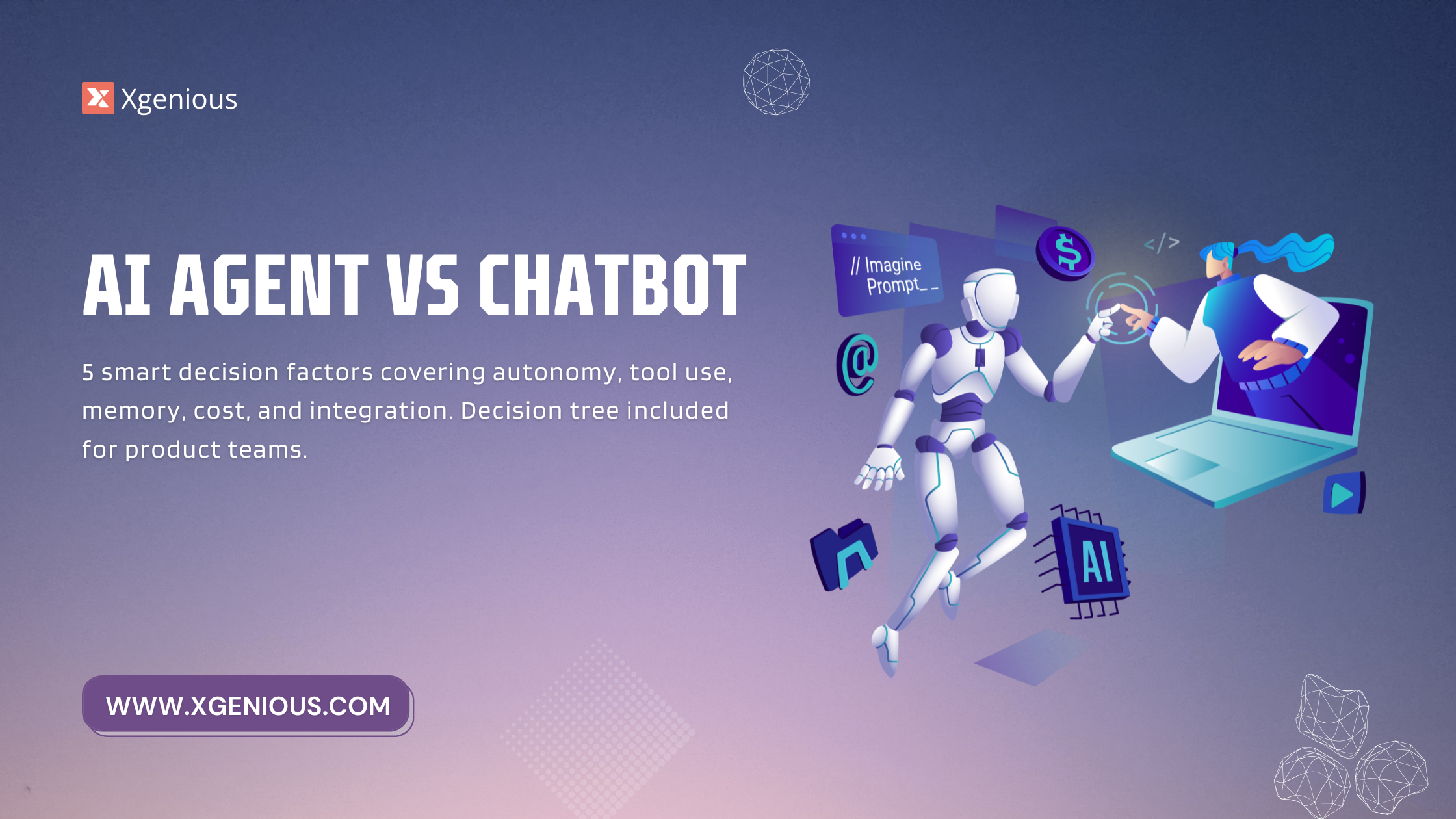 AI agent vs chatbot side-by-side comparison showing 5 smart decision factors: autonomy, tool use, memory, cost, and integration depth