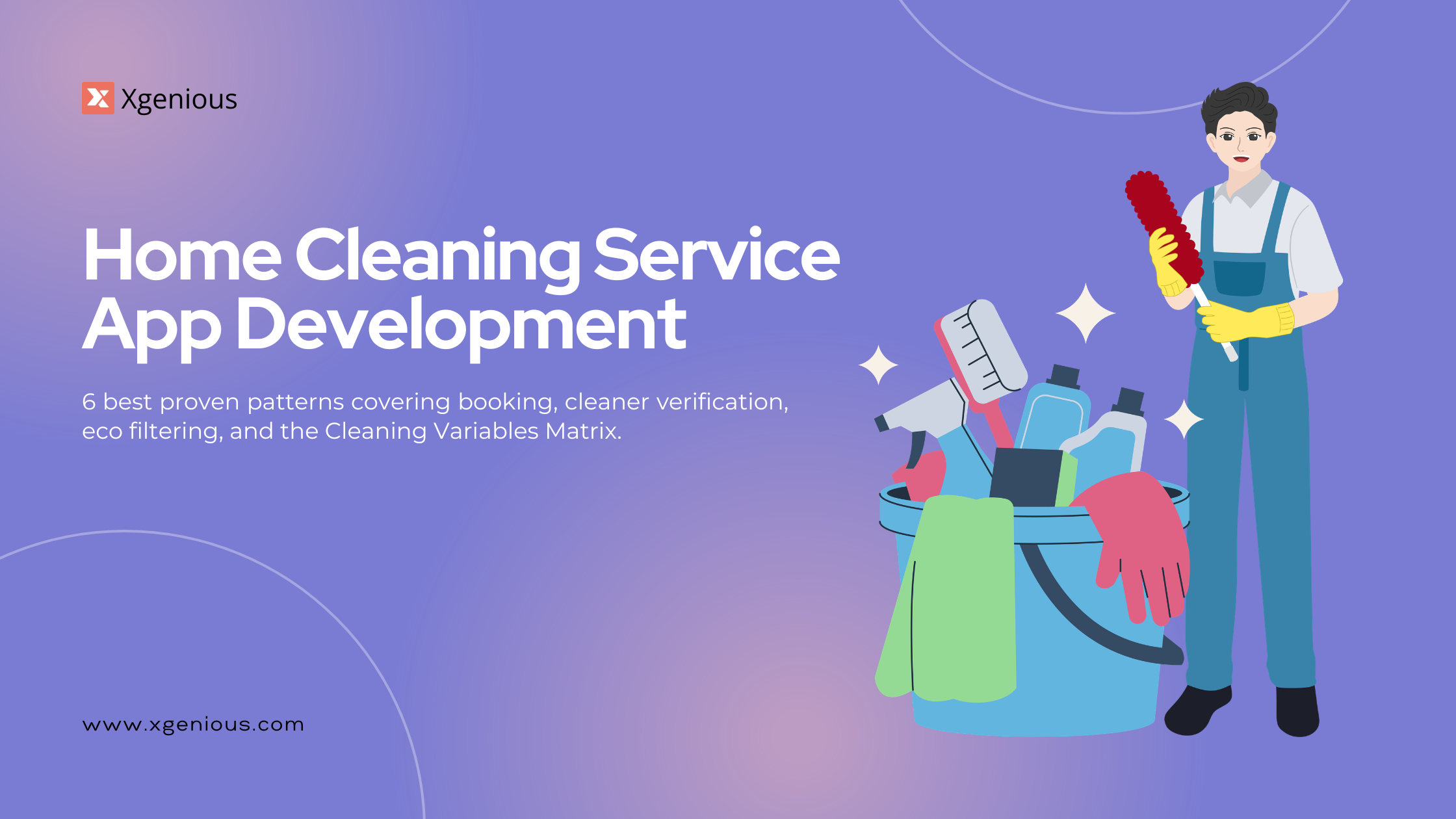 Home cleaning service app development showing 6 best proven patterns from booking architecture to recurring subscriptions