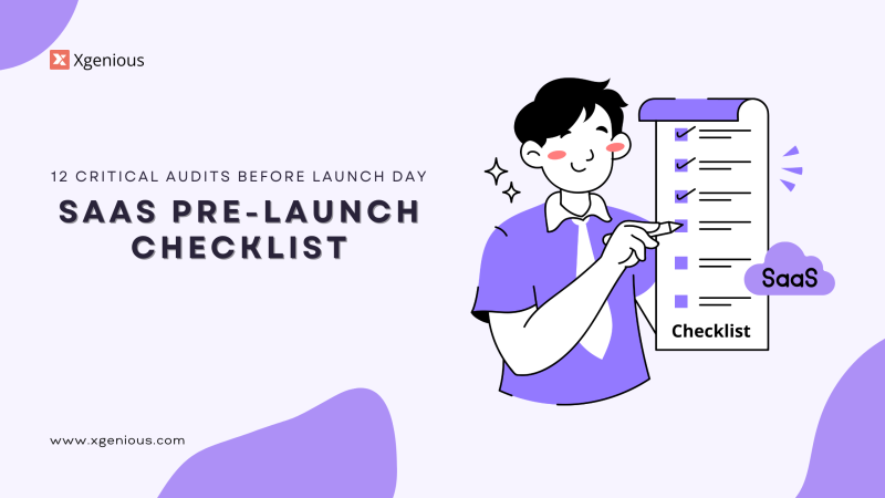 Saas Pre-Launch Checklist: 12 Critical Audits Before Launch Day